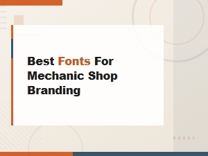 Best Font Pairings for Your Mechanic Shop Brand