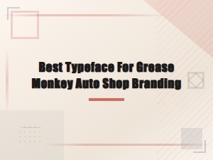 Best Bold Mechanic Fonts for Grease Monkey Auto Shop Branding
